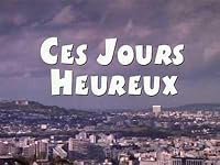 Ces jours heureux poster