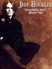 Jeff Buckley: Everybody Here Wants You poster