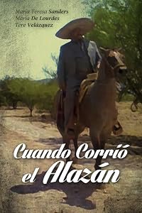 Cuando corrio el alazan poster