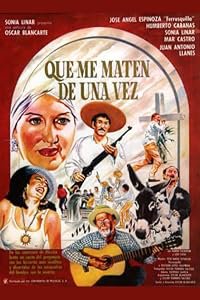 Que me maten de una vez poster
