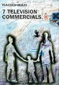 Radiohead: 7 Television Commercials poster