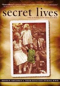 Secret Lives: Hidden Children and Their Rescuers During WWII poster