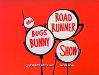The Bugs Bunny/Road Runner Show poster