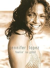 Jennifer Lopez: Feelin' So Good poster
