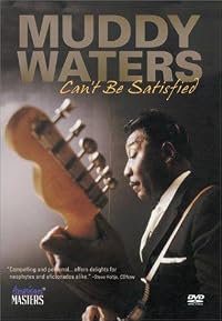 Muddy Waters: Can't Be Satisfied poster