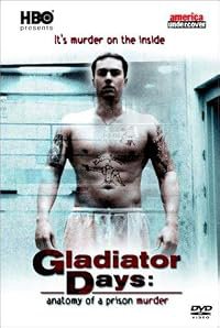 Gladiator Days: Anatomy of a Prison Murder poster