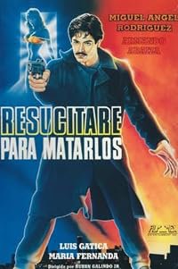 Resucitaré para matarlos poster