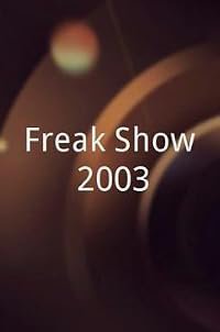 Freak Show 2003 poster