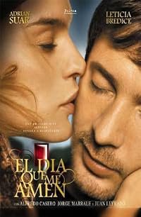 El día que me amen poster