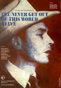 I'll Never Get Out of This World Alive poster