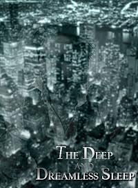 The Deep and Dreamless Sleep poster