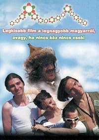 Legkisebb film a legnagyobb magyarról, avagy ha nincs kéz nincs csoki poster