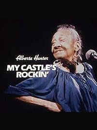 Alberta Hunter: My Castle's Rockin' poster