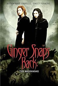 Ginger Snaps Back: The Beginning poster