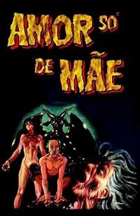 Amor Só de Mãe poster
