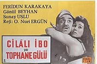 Cilali Ibo ve Tophane Gülü poster