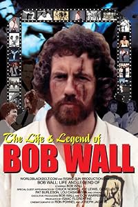 The Life and Legend of Bob Wall poster
