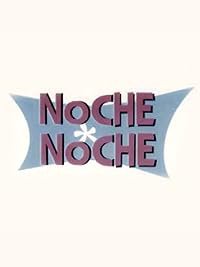 Noche, noche poster