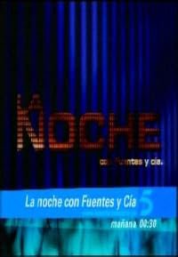 La noche con Fuentes y Cía poster