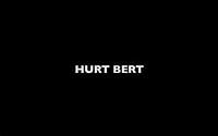 Hurt Bert poster