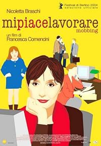 Mi piace lavorare (Mobbing) poster