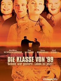 Die Klasse von '99 - Schule war gestern, Leben ist jetzt poster