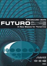 Futuro - Tulevaisuuden olotila poster