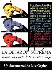 La desazón suprema: Retrato de Fernando Vallejo poster