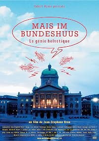 Mais im Bundeshuus: le génie helvétique poster