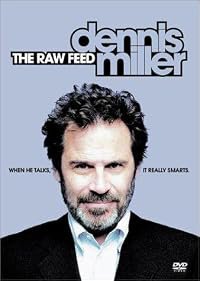 Dennis Miller: The Raw Feed poster