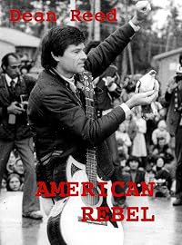 American Rebel: The Dean Reed Story poster