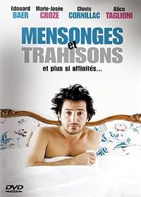 Mensonges et trahisons et plus si affinités... poster
