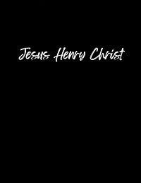 Jesus Henry Christ poster