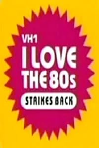 I Love the '80s Strikes Back poster