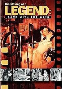 The Making of a Legend: Gone with the Wind poster