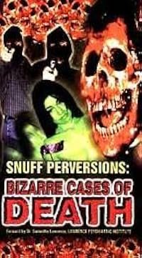 Snuff Perversions: Bizarre Cases of Death poster