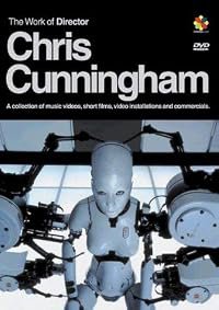 The Work of Director Chris Cunningham poster