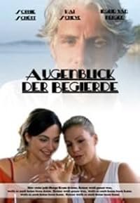 Der Augenblick der Begierde poster