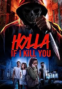 Holla If I Kill You poster