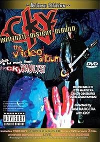 CKY: Infiltrate, Destroy, Rebuild - The Video Album poster