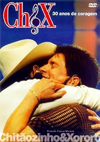 Chitãozinho & Xororó 30 Anos de Coragem poster