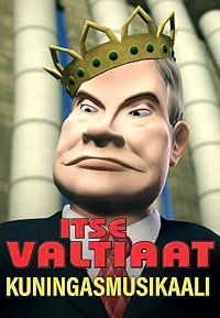 Itse valtiaat - Kuningasmusikaali poster