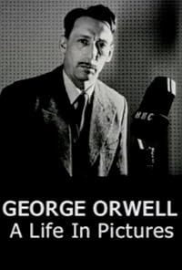 George Orwell: A Life in Pictures poster