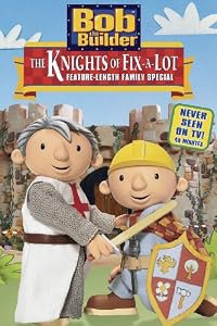 Bob the Builder: The Knights of Can-A-Lot poster