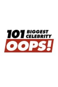 101 Biggest Celebrity Oops poster