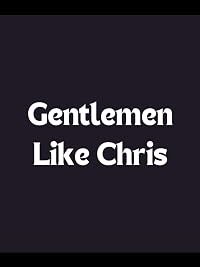 Gentlemen Like Chris poster
