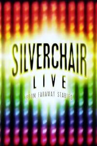 Silverchair: Live from Faraway Stables poster