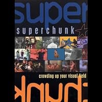 Superchunk: Crowding Up Your Visual Field poster
