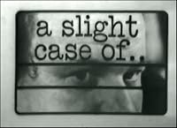 A Slight Case of... poster