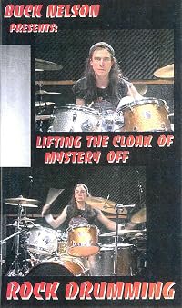 Buck Nelson Presents: Lifting the Cloak of Mystery Off Rock Drumming poster